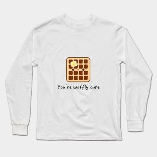 You're Waffly Cute Long Sleeve T-Shirt